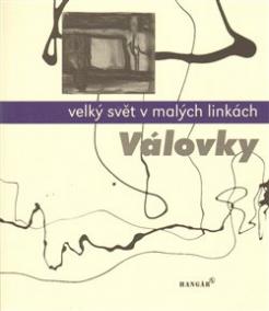 Velký svět v malých linkách – Válovky