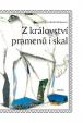 Z království pramenů i skal