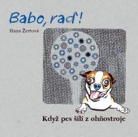 Babo, raď! Když pes šílí z ohňostroje + CD