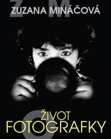 Zuzana Mináčová - Život fotografky