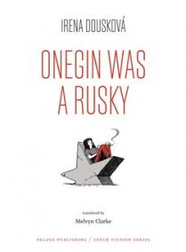 Onegin Was a Rusky (Oněgin byl Rusák - anglicky)