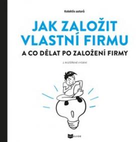 Jak založit vlastní firmu - A co dělat p