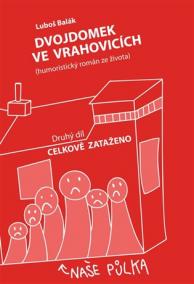 Dvojdomek ve Vrahovicích: Celkově zataženo