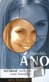 Povedala áno