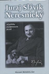 Juraj Slávik Neresnický - od politiky cez diplomaciu po exil