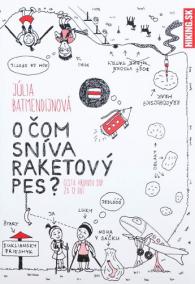 O čom sníva raketový pes?