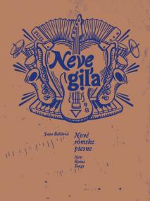 Nové rómske piesne / Neve giľa / New Roma Songs