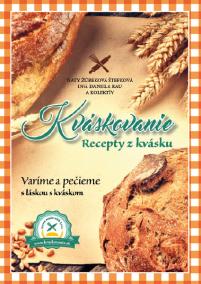 Kváskovanie. Recepty z kvásku