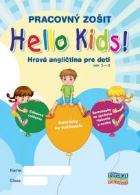 Hello Kids! Hravá angličtina pre deti vek 5-8 - Pracovný zošit