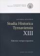 Studia historica Tyrnaviensia XIII