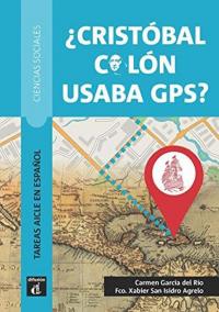 Tareas AICLE en espanol - ?Cristóbal Colón usaba GPS?