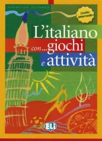 L´italiano con... giochi e attivitá Livello intermedio inferiore