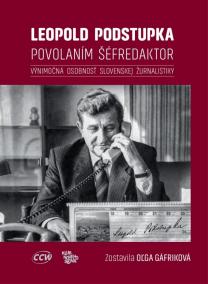 Leopold Podstupka, povolaním šéfredaktor