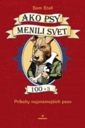 Ako psy menili svet 100+3