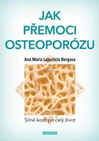 Jak přemoci osteoporózu