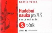 Hudební nauka 5 - pracovní sešit pro 5. ročník ZUŠ