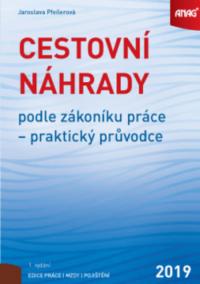 Cestovní náhrady podle zákoníku práce - praktický průvodce 2019