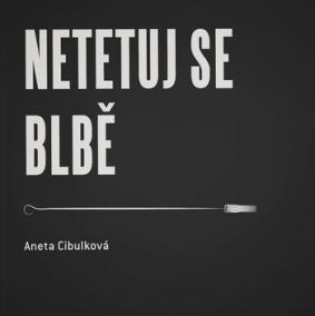 Netetuj se blbě